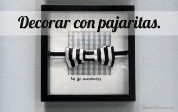 Decorar con pajaritas.